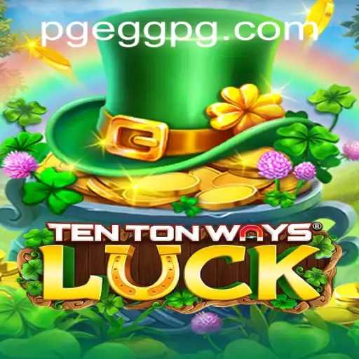 Exploring the Thrills of TenTonWaysLuck: A Unique Gaming Experience